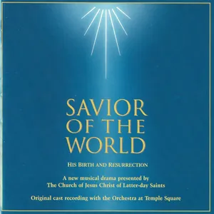 Savior of the World: His Birth and Resurrection (2000)
