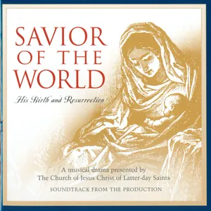 Savior of the World: His Birth and Resurrection (2004)