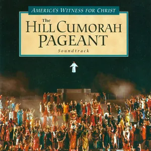 America’s Witness for Christ: The Hill Cumorah Pageant