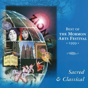 Best of the Mormon Arts Festival 1999 (Sacred and Classical) (1999)