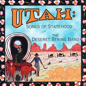 Utah: Songs of Statehood