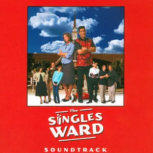 The Singles Ward Soundtrack