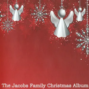 The Jacobs Family Christmas Album 2012 (Volume XV)