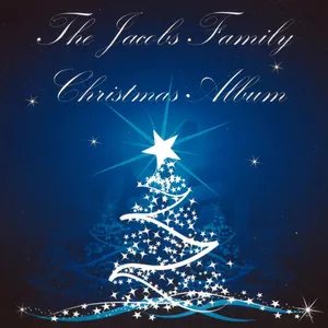 The Jacobs Family Christmas Album 2007 (Volume X)