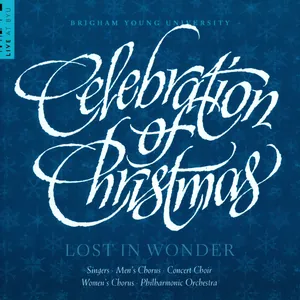 Celebration of Christmas: Lost in Wonder