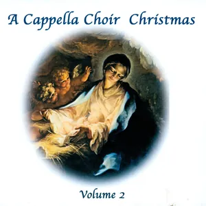 A Cappella Choir Christmas (Volume 2)