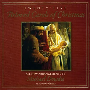 Twenty-Five Beloved Carols of Christmas