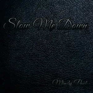 Slow Me Down