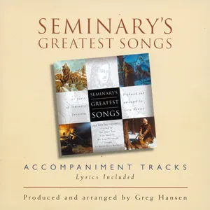 Seminary’s Greatest Songs (Accompaniment Tracks)