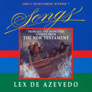 Songs from All the Animated Stories from the New Testament