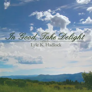 In Good, Take Delight