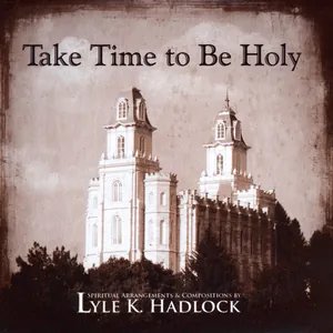 Take Time to Be Holy