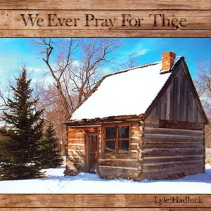 We Ever Pray for Thee