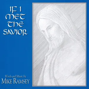 If I Met the Savior